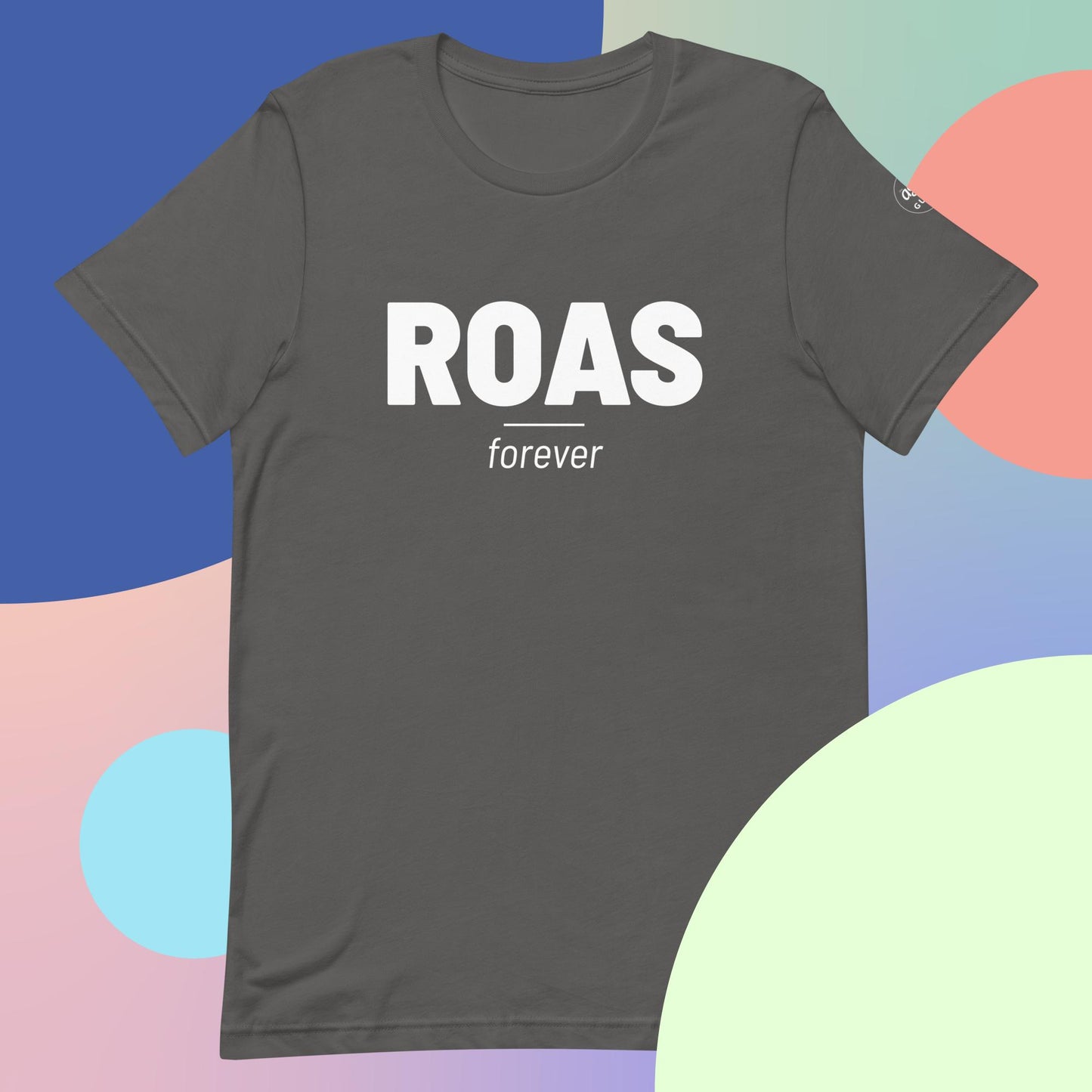ROAS Forever - Unisex t-shirt