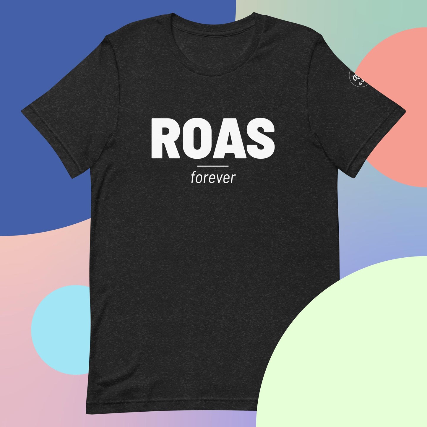 ROAS Forever - Unisex t-shirt