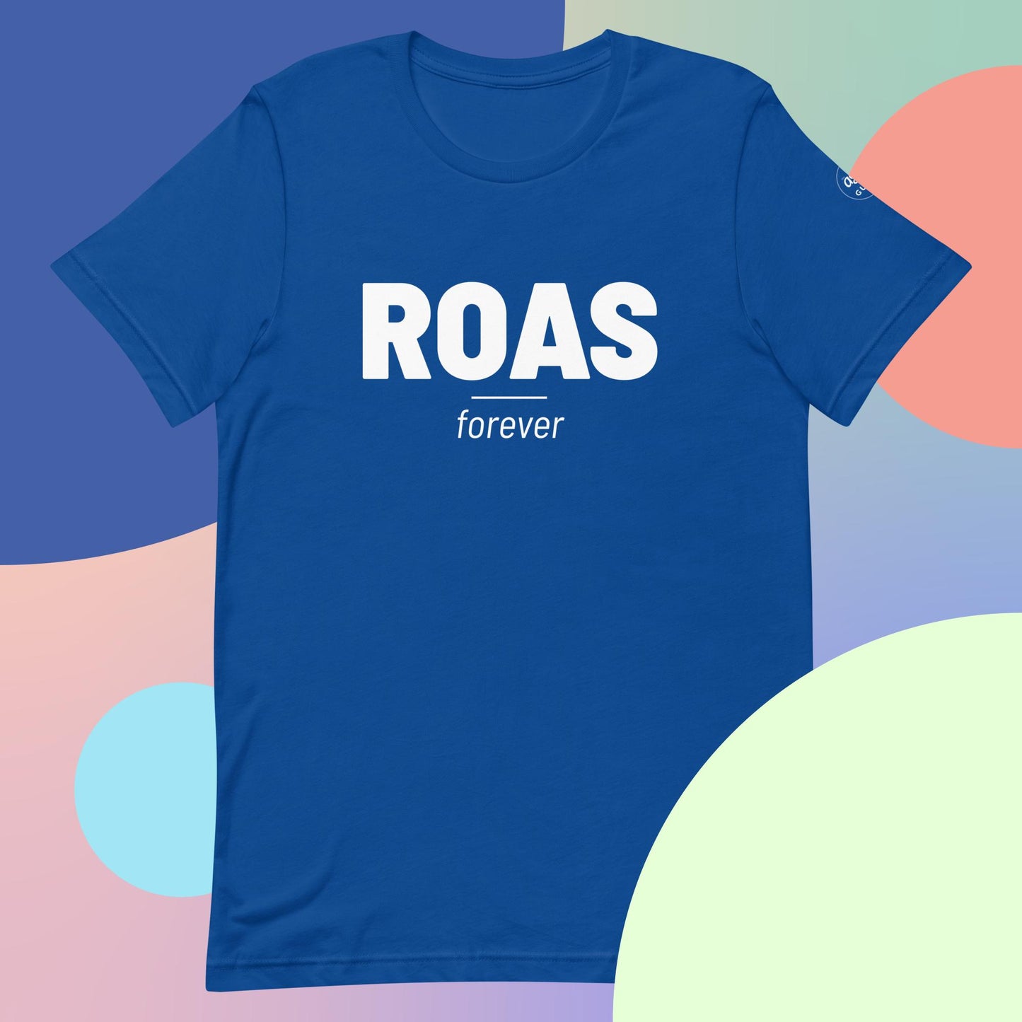 ROAS Forever - Unisex t-shirt