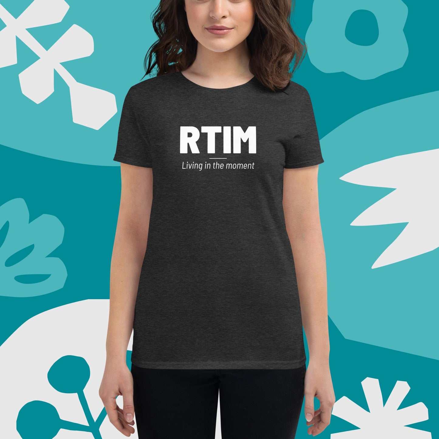 RTIM - Living in the Moment - Women's short sleeve t-shirt